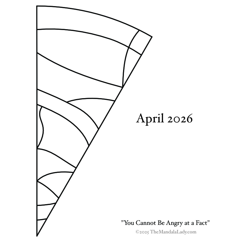 Mandala of the Year 26-04 You Cannot Be Angry at a Fact